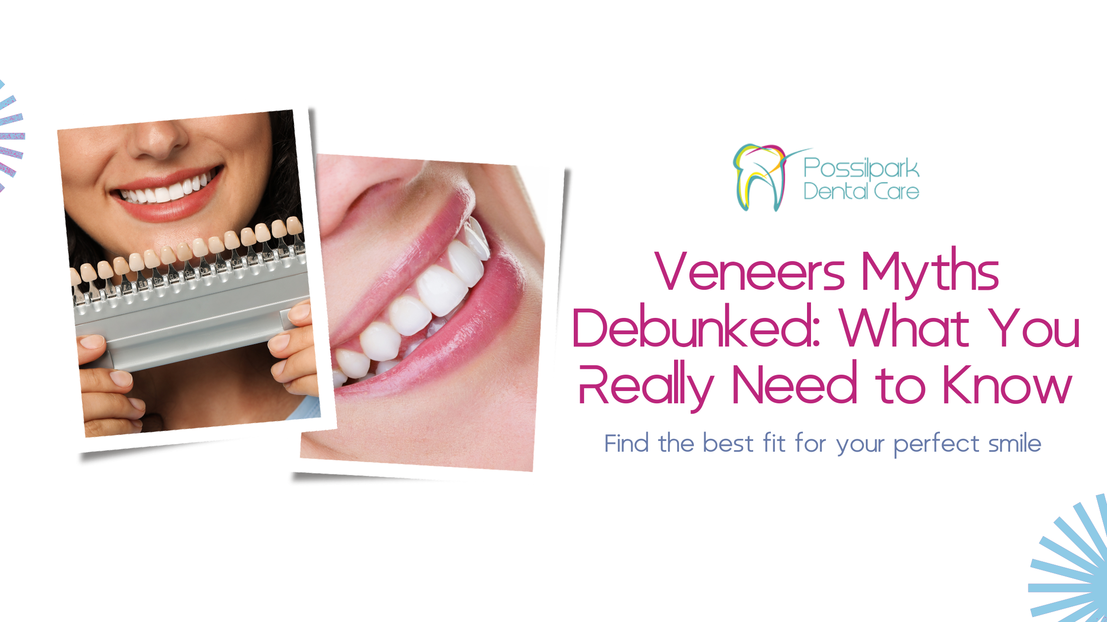  
Veneers Myths Debunked: What You Really Need to Know 