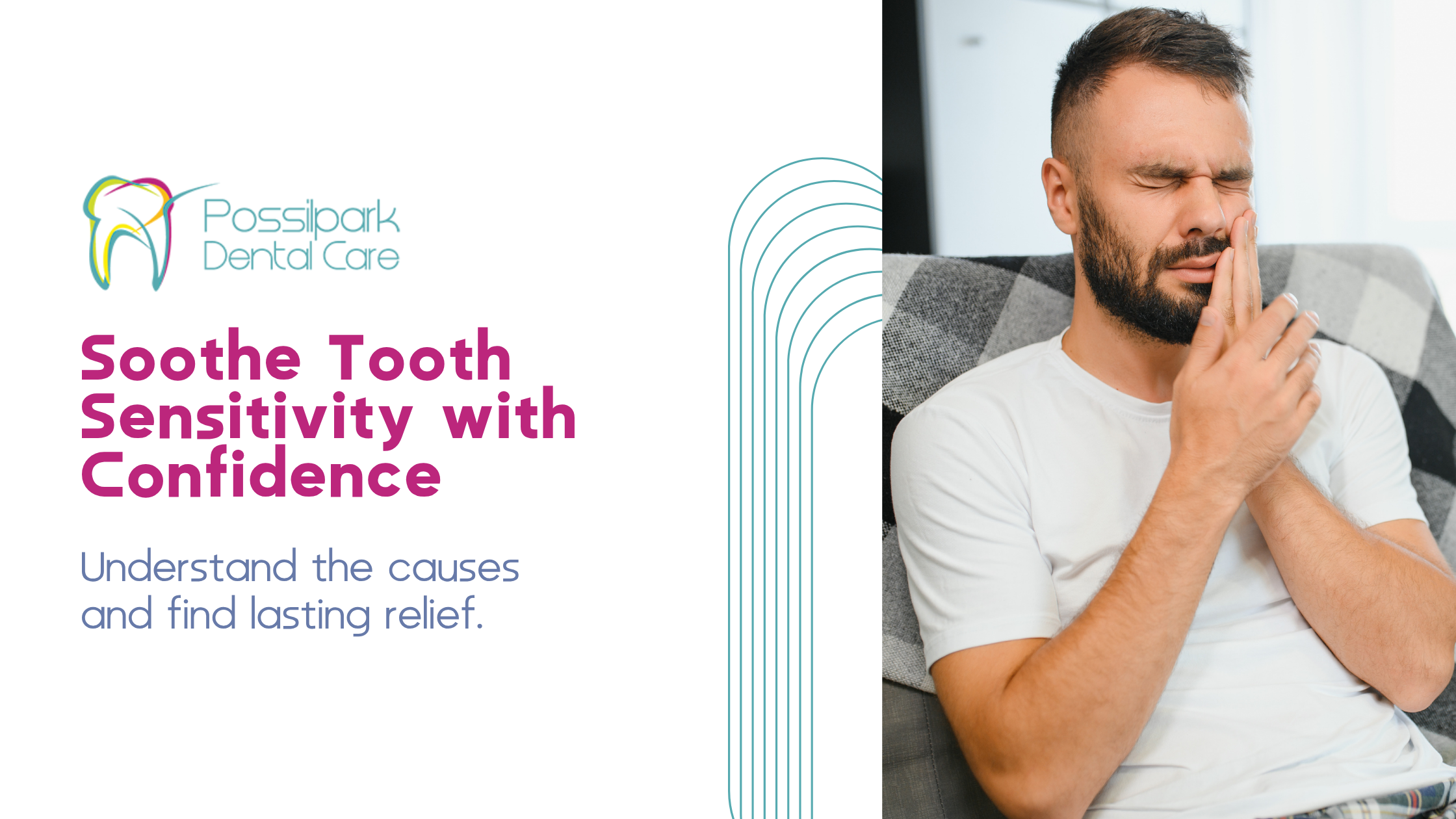 What Causes Tooth Sensitivity and How to Fix It